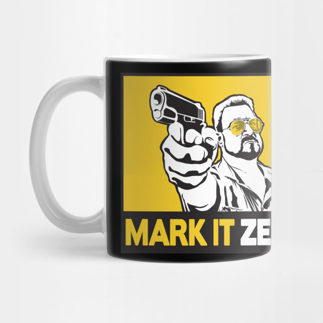 MARK IT ZERO!